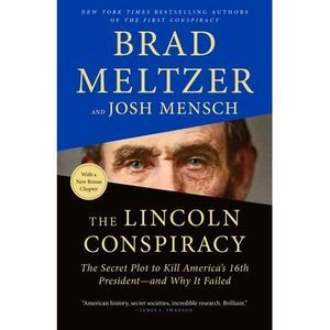 The Lincoln Conspiracy: The Secret Plot to Kill America's 16th President--And Wh